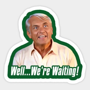 Caddyshack Golf Movie ● Judge Smails Well We're Waiting Sticker